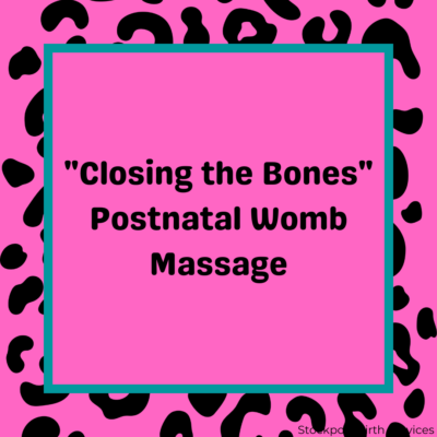 "Closing the Bones" Postnatal Womb Massage