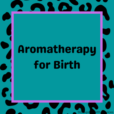 Aromatherapy For Birth Workshop